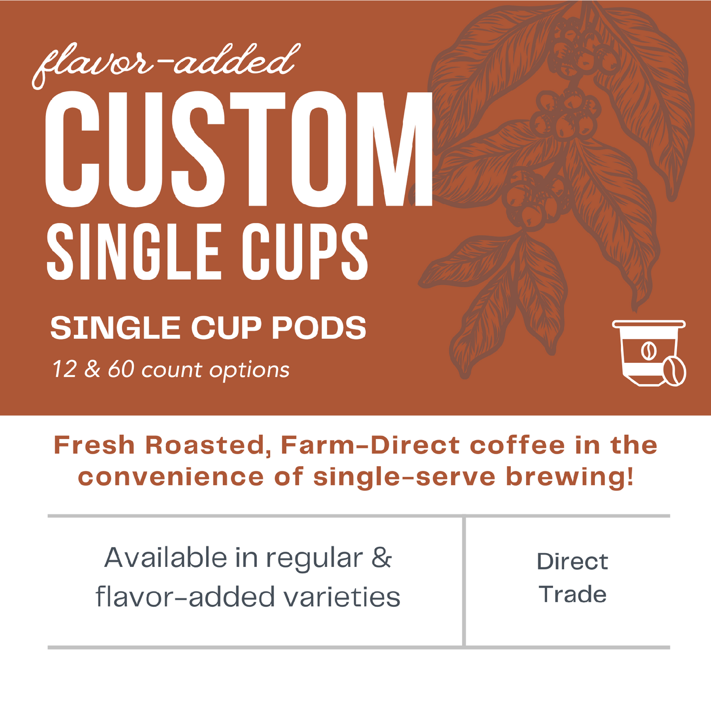 Custom Flavor-Added Single Cups