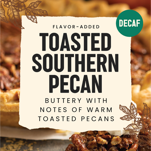 Decaf Toasted Southern Pecan